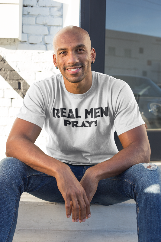 Real Men Pray T Shirt